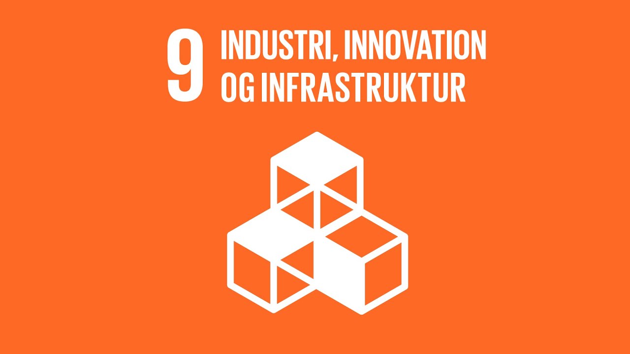 FN’s Verdensmål 9: Industri, innovation og infrastruktur